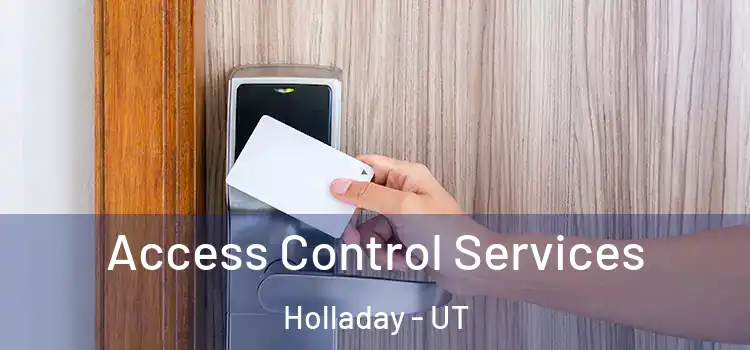 Access Control Services Holladay - UT