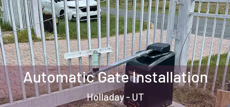  Automatic Gate Installation Holladay - UT