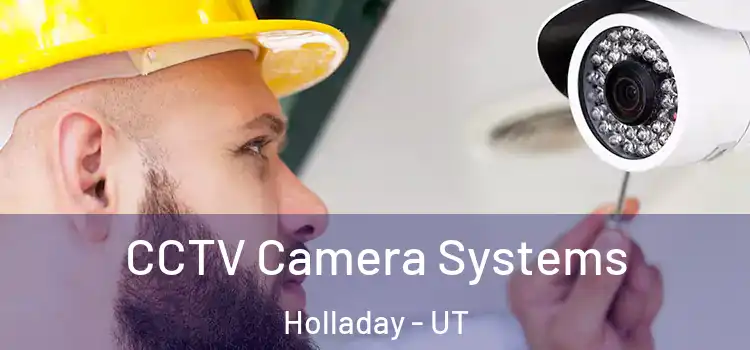 CCTV Camera Systems Holladay - UT