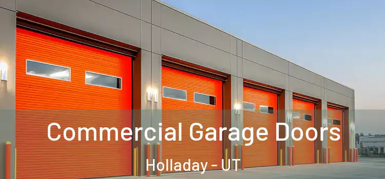  Commercial Garage Doors Holladay - UT