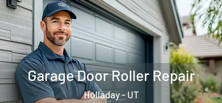  Garage Door Roller Repair Holladay - UT