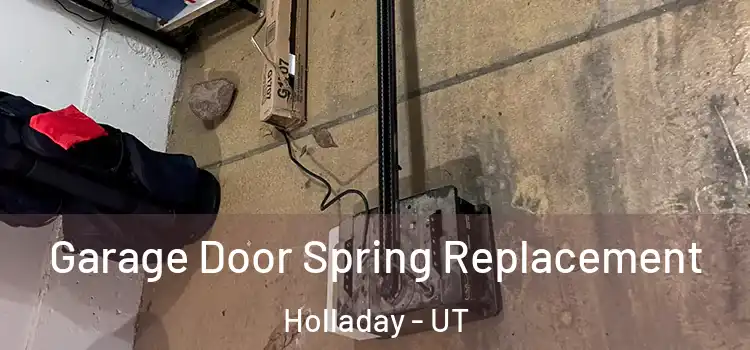  Garage Door Spring Replacement Holladay - UT