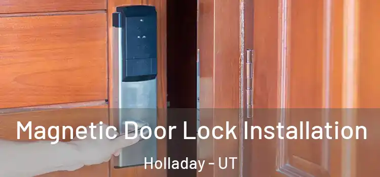  Magnetic Door Lock Installation Holladay - UT