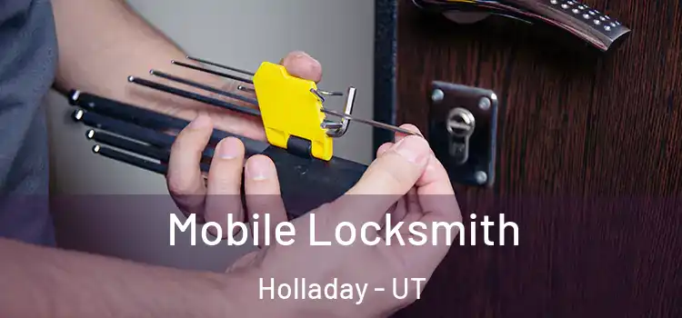 Mobile Locksmith Holladay - UT