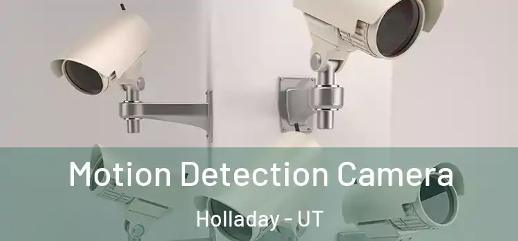  Motion Detection Camera Holladay - UT
