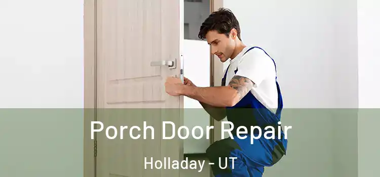  Porch Door Repair Holladay - UT